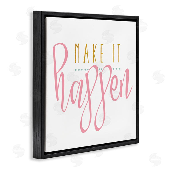Stupell Industries Alli Rogosich | Make It Happen Phrase Wall Art