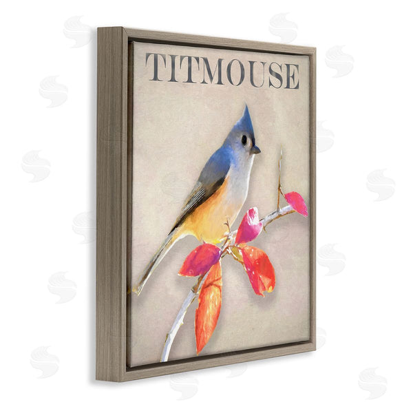 Stupell Industries Alpenglow Workshop | Titmouse Bird Perched Vivid Plant Leaves Typography Wall Art