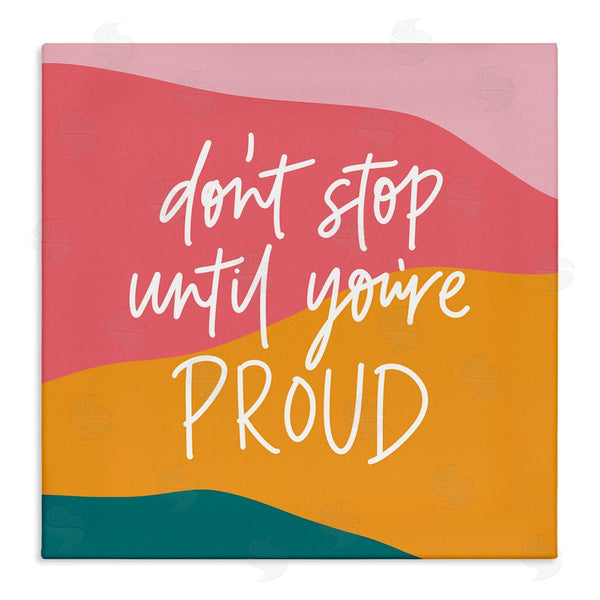 stupell industries Amanda Houston | Don't Stop Until You're Proud Phrase Abstract Pattern Wall Art