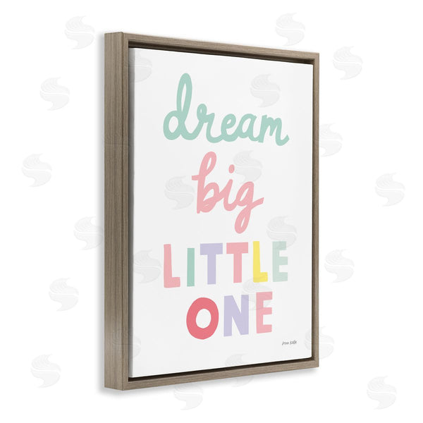 Stupell Industries Ann Kelle | Dream Big Little One Phrase Children's Pastel Typography Wall Art