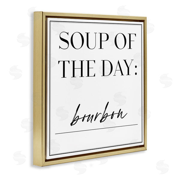 Stupell Industries Anna Hambly | Soup Of Day Is Bourbon