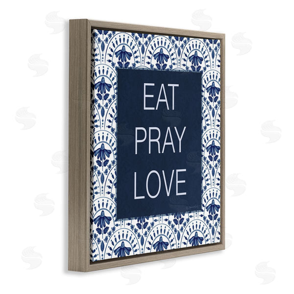 Stupell Industries Annie LaPoint | Eat Pray Love On Blue Florals