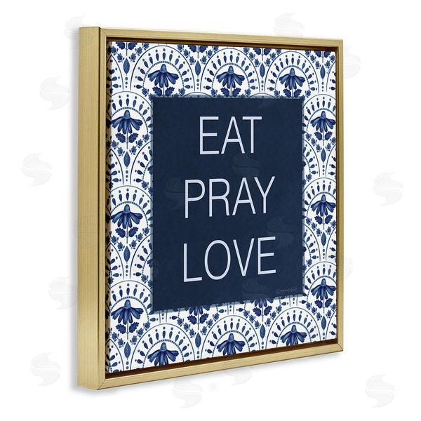 Stupell Industries Annie LaPoint | Eat Pray Love On Blue Florals