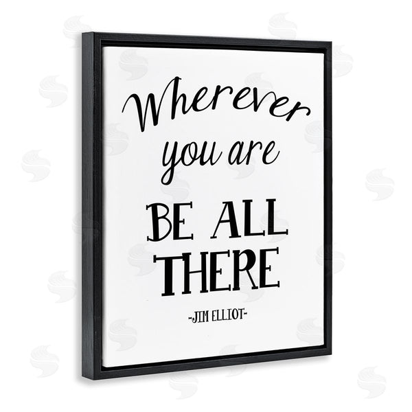 Stupell Industries Ashley Calhoun | Be All There Sentiment Wall Art