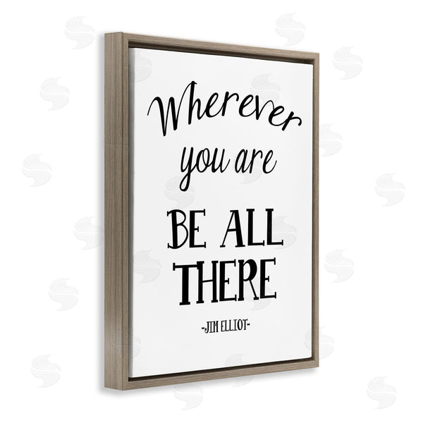 Stupell Industries Ashley Calhoun | Be All There Sentiment Wall Art