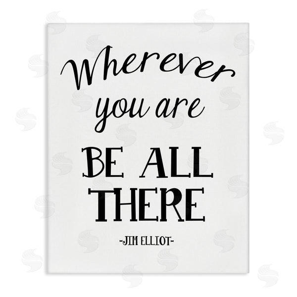 stupell industries Ashley Calhoun | Be All There Sentiment Wall Art