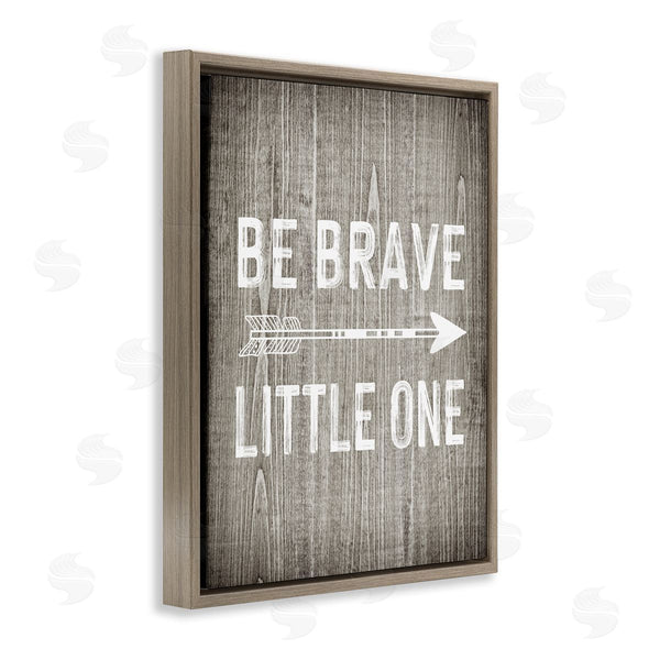 Stupell Industries Ashley Calhoun | Be Brave Little One Rustic Adventure Sentiment Grain Pattern Wall Art