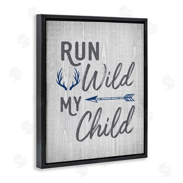Stupell Industries Ashley Calhoun | Rustic Run Wild My Child