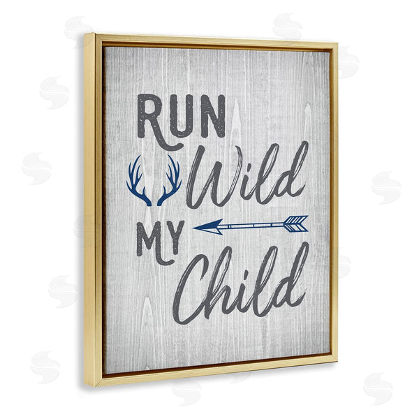 Stupell Industries Ashley Calhoun | Rustic Run Wild My Child
