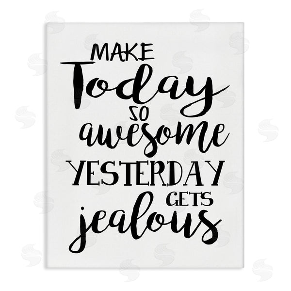 stupell industries Ashley Calhoun | Today Awesome & Tomorrow Jealous