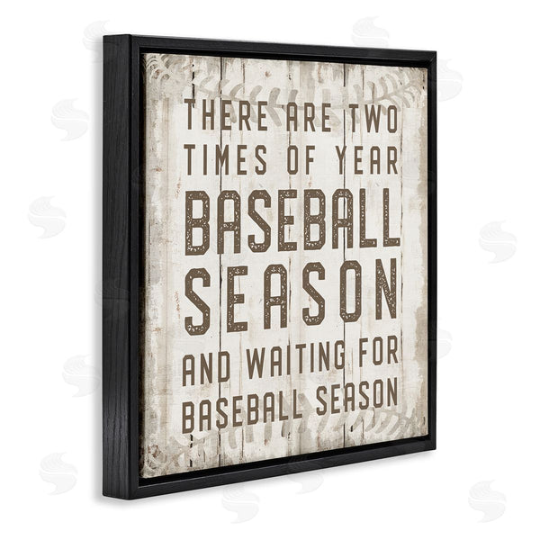 Stupell Industries CAD Designs | Two Times Of Year Baseball Season Rustic Sports Wall Art