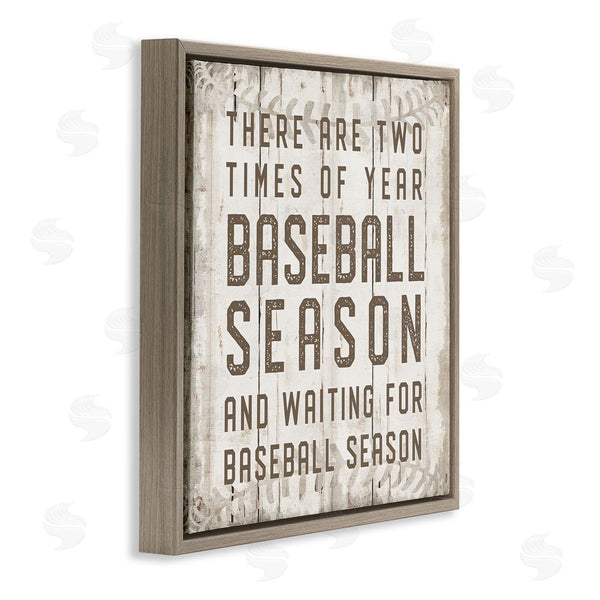 Stupell Industries CAD Designs | Two Times Of Year Baseball Season Rustic Sports Wall Art