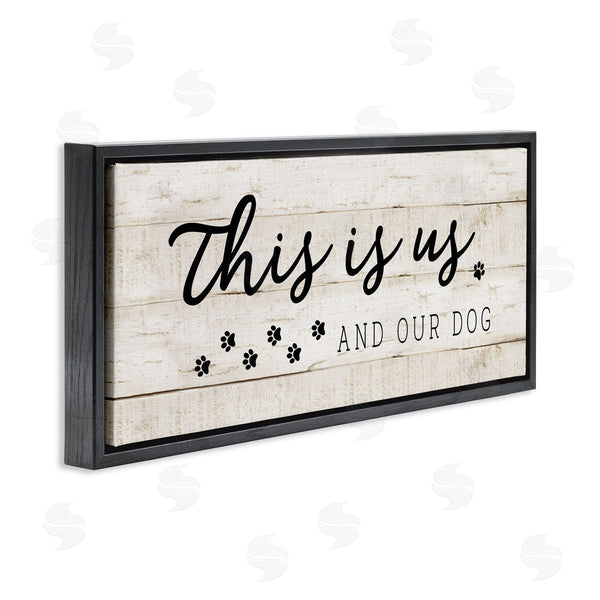Stupell Industries CAD | This Is Us & Our Dog Phrase Wall Art
