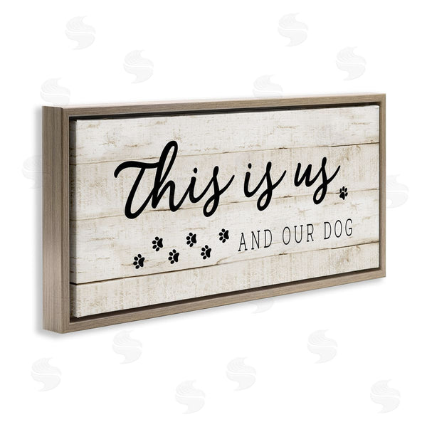 Stupell Industries CAD | This Is Us & Our Dog Phrase Wall Art