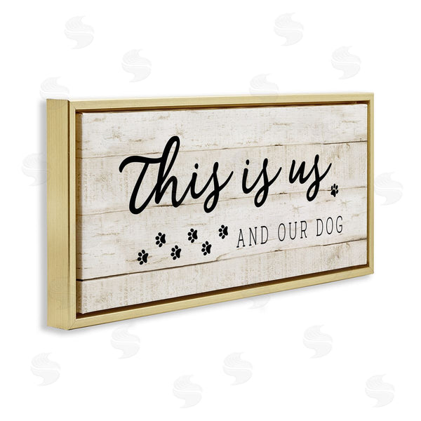 Stupell Industries CAD | This Is Us & Our Dog Phrase Wall Art