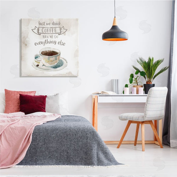 Stupell Industries Carol Robinson | First We Drink Coffee Phrase Coffee Cup Saucer Wall Art