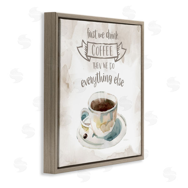 Stupell Industries Carol Robinson | First We Drink Coffee Phrase Coffee Cup Saucer Wall Art