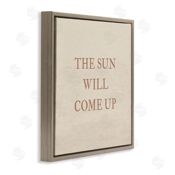 Stupell Industries Carol Robinson | Sun Will Come Up Phrase Wall Art