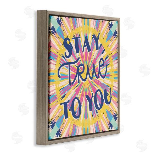 Stupell Industries Caroline Alfreds | Stay True To You Bold Motivational Tie Dye Pattern Wall Art