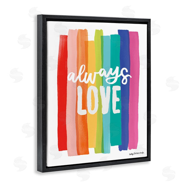 Stupell Industries Cecily Moore | Always Love Rainbow Striped Brushstrokes Calligraphy Wall Art