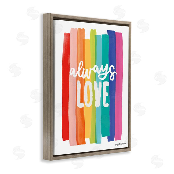 Stupell Industries Cecily Moore | Always Love Rainbow Striped Brushstrokes Calligraphy Wall Art