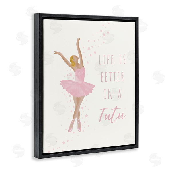 Stupell Industries Chen Alyesh | Life Is Better In Tutu