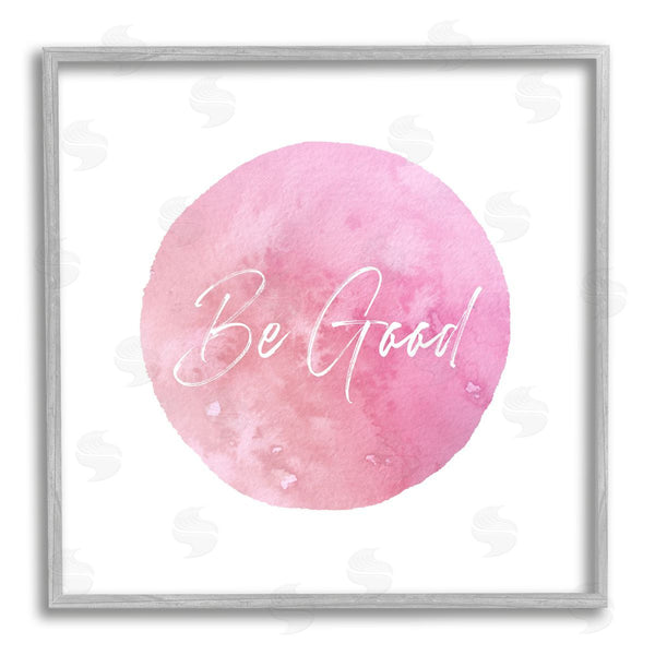 Stupell Industries Christine Zalewski | Be Good Pink Circle