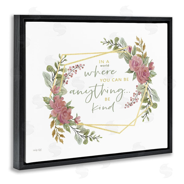 Stupell Industries Cindy Jacobs | Be Anything Give Kindness Rose Foliage Inspirational Saying Wall Art