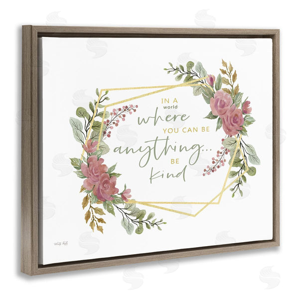 Stupell Industries Cindy Jacobs | Be Anything Give Kindness Rose Foliage Inspirational Saying Wall Art