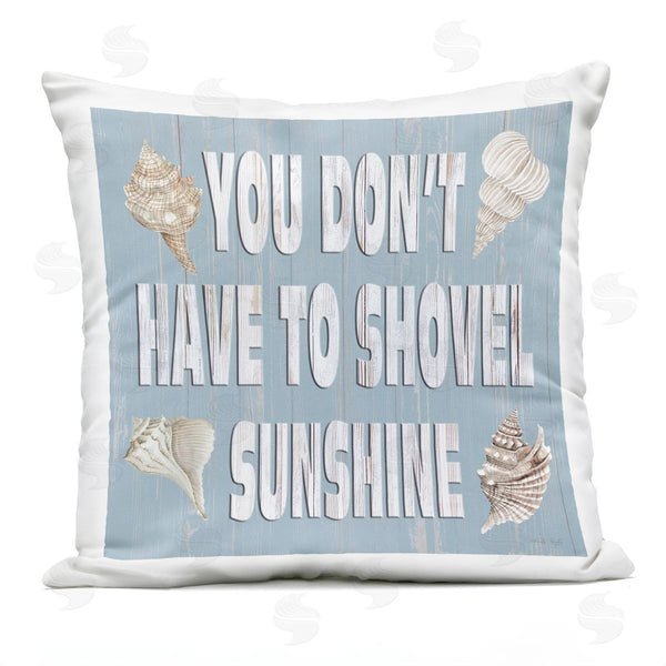 Stupell Industries Cindy Jacobs | Don't Shovel Sunshine Phrase Printed Throw Pillow