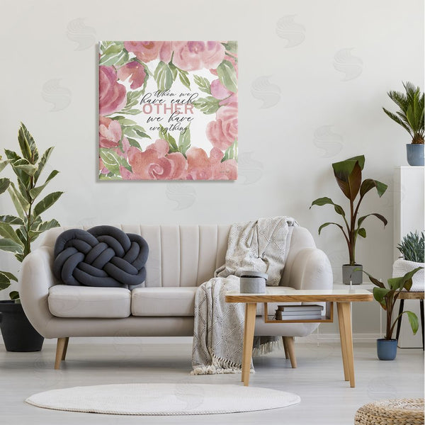 Stupell Industries Cindy Jacobs | When We Have Each Other Floral Romantic Sign Wall Art