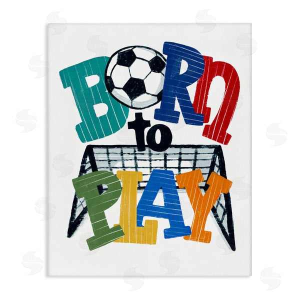 stupell industries Connie Summers | Born To Play Soccer Wall Art