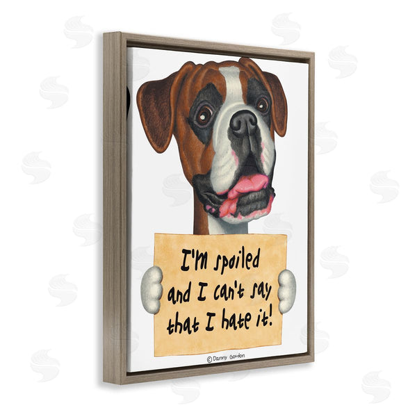 Stupell Industries Danny Gordan | Funny Spoiled Dog Phrase