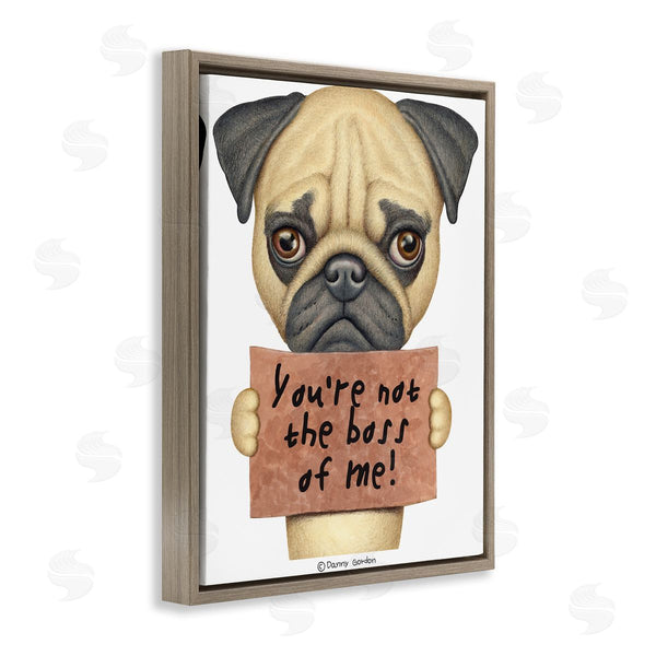 Stupell Industries Danny Gordan | Not The Boss Of Me Dog Phrase