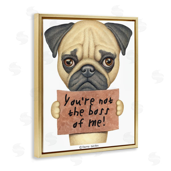 Stupell Industries Danny Gordan | Not The Boss Of Me Dog Phrase