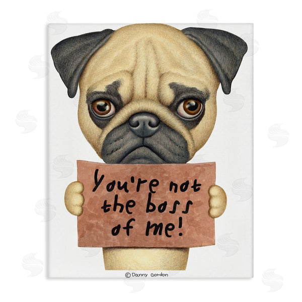 stupell industries Danny Gordan | Not the Boss of Me Dog Phrase