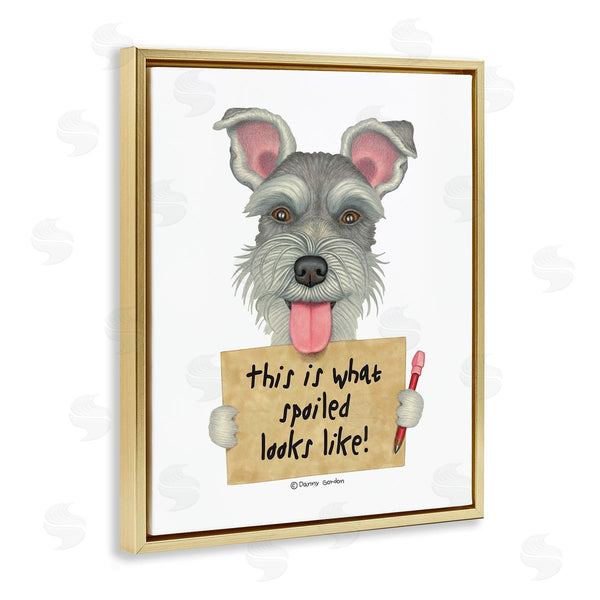 Stupell Industries Danny Gordan | What Spoiled Looks Like Dog