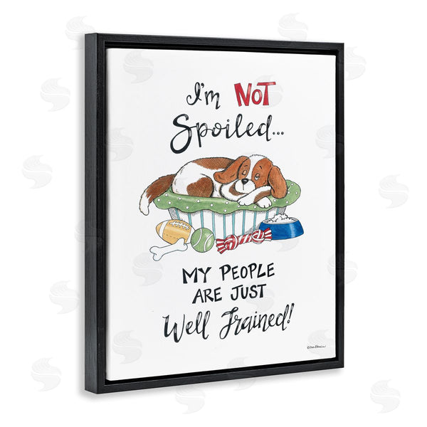 Stupell Industries Deb Strain | Not Spoiled Well Trained Wall Art