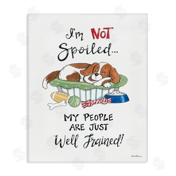 stupell industries Deb Strain | Not Spoiled Well Trained Wall Art