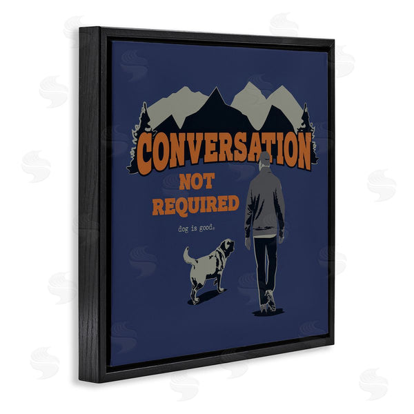 Stupell Industries Dog Is Good | Conversation Not Required Wall Art
