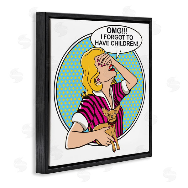 Stupell Industries Dog Is Good | Forgot To Have Children Wall Art