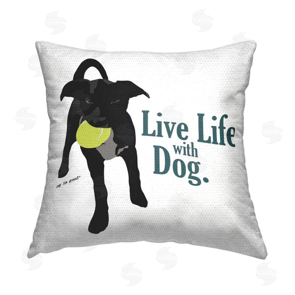 Stupell Industries Dog Is Good | Live Life With Dog Printed Throw Pillow