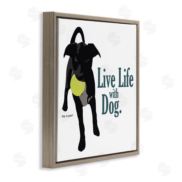 Stupell Industries Dog Is Good | Live Life With Dog Wall Art