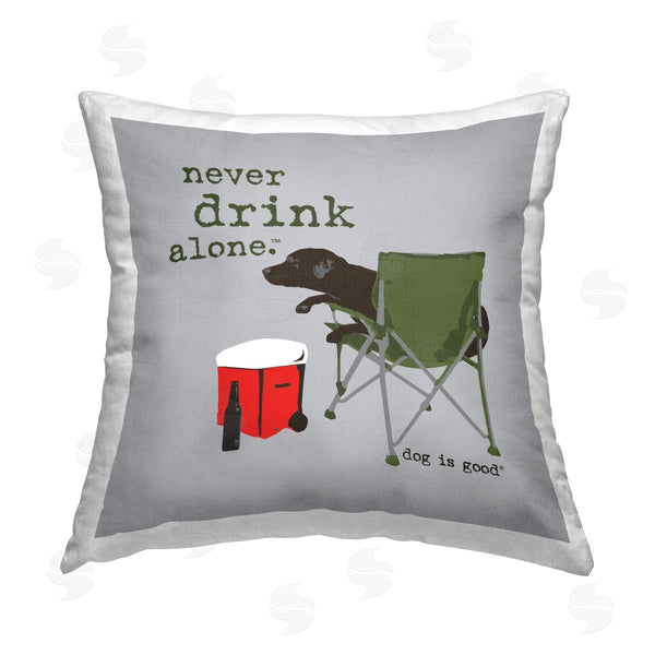 stupell industries Dog Is Good | Never Drink Alone Dog Printed Throw Pillow