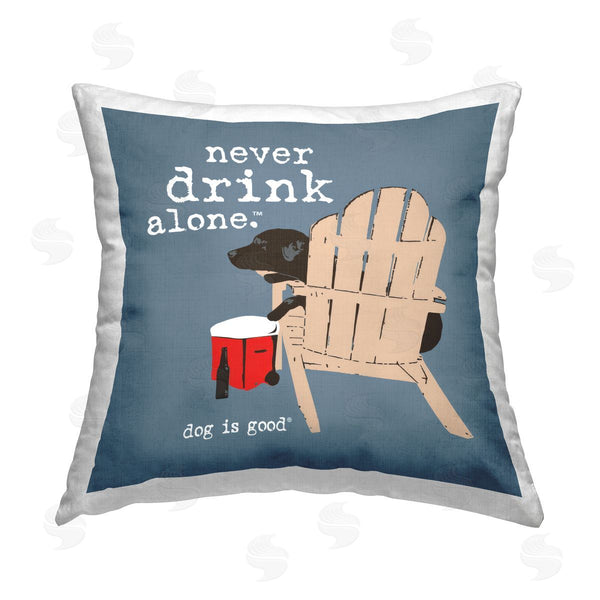 stupell industries Dog Is Good | Never Drink Alone Phrase Printed Throw Pillow