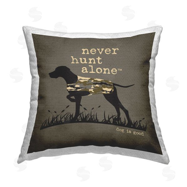 Stupell Industries Dog Is Good | Never Hunt Alone Dog Printed Throw Pillow