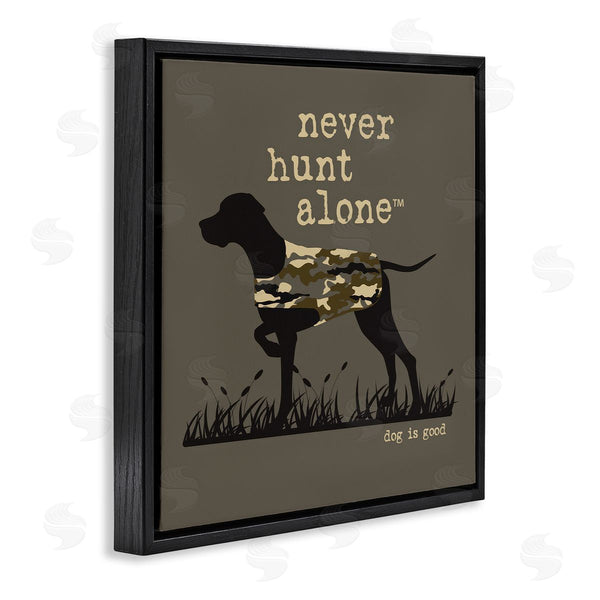 Stupell Industries Dog Is Good | Never Hunt Alone Dog Wall Art