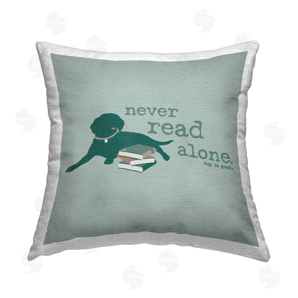 Stupell Industries Dog Is Good | Never Read Alone Dog Printed Throw Pillow