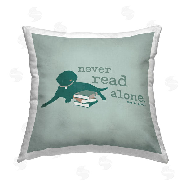 stupell industries Dog Is Good | Never Read Alone Dog Printed Throw Pillow