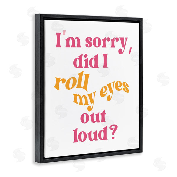 Stupell Industries Elizabeth Medley | Roll My Eyes Out Loud